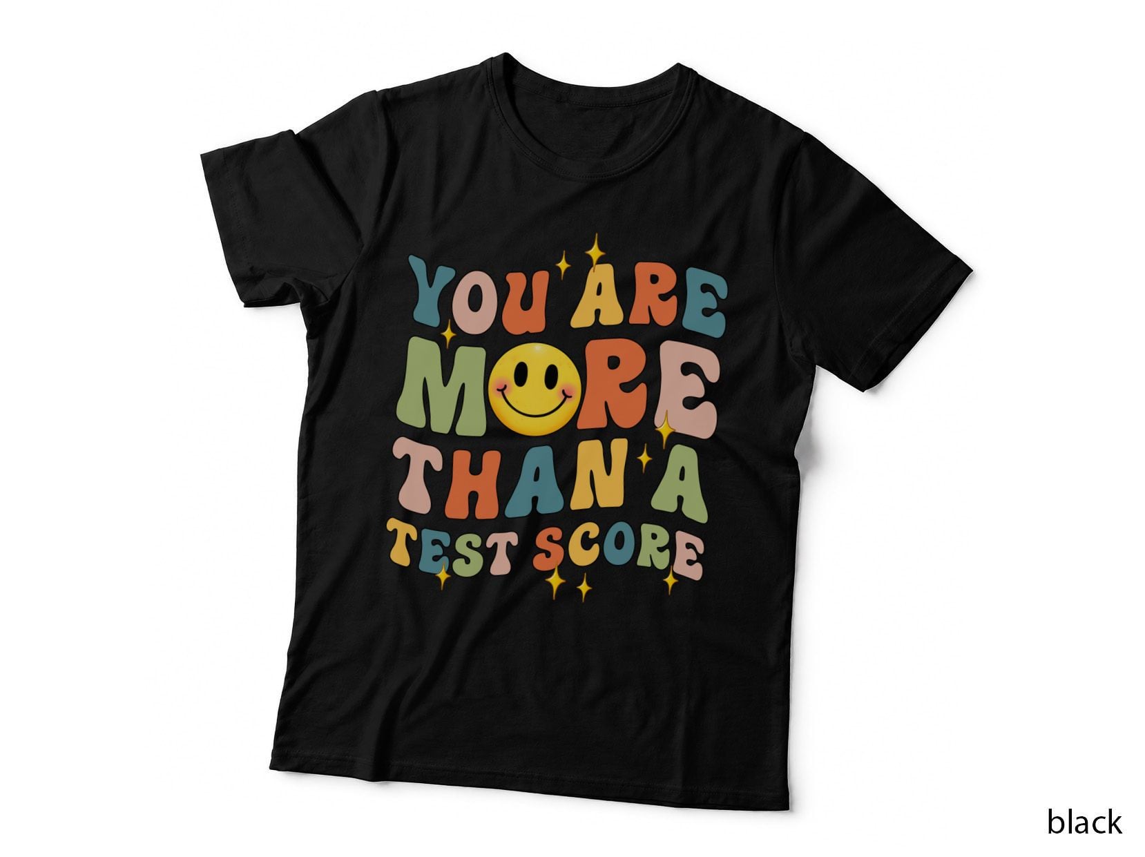 You Are More Than a Test Score T-Shirt, Colorful Smiley Face with Stars Graphic