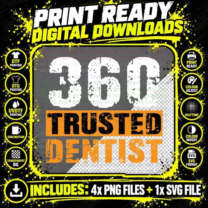 360 Trusted Dentist Dental T-Shirt Png SVG Digital Bundle