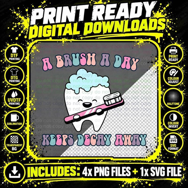 A Brush a Day Keeps Decay Away Dental T-Shirt Png SVG Digital Bundle