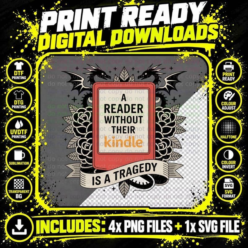 A Reader Without Their Kindle Is a Tragedy Books T-Shirt Png SVG Digital Bundle