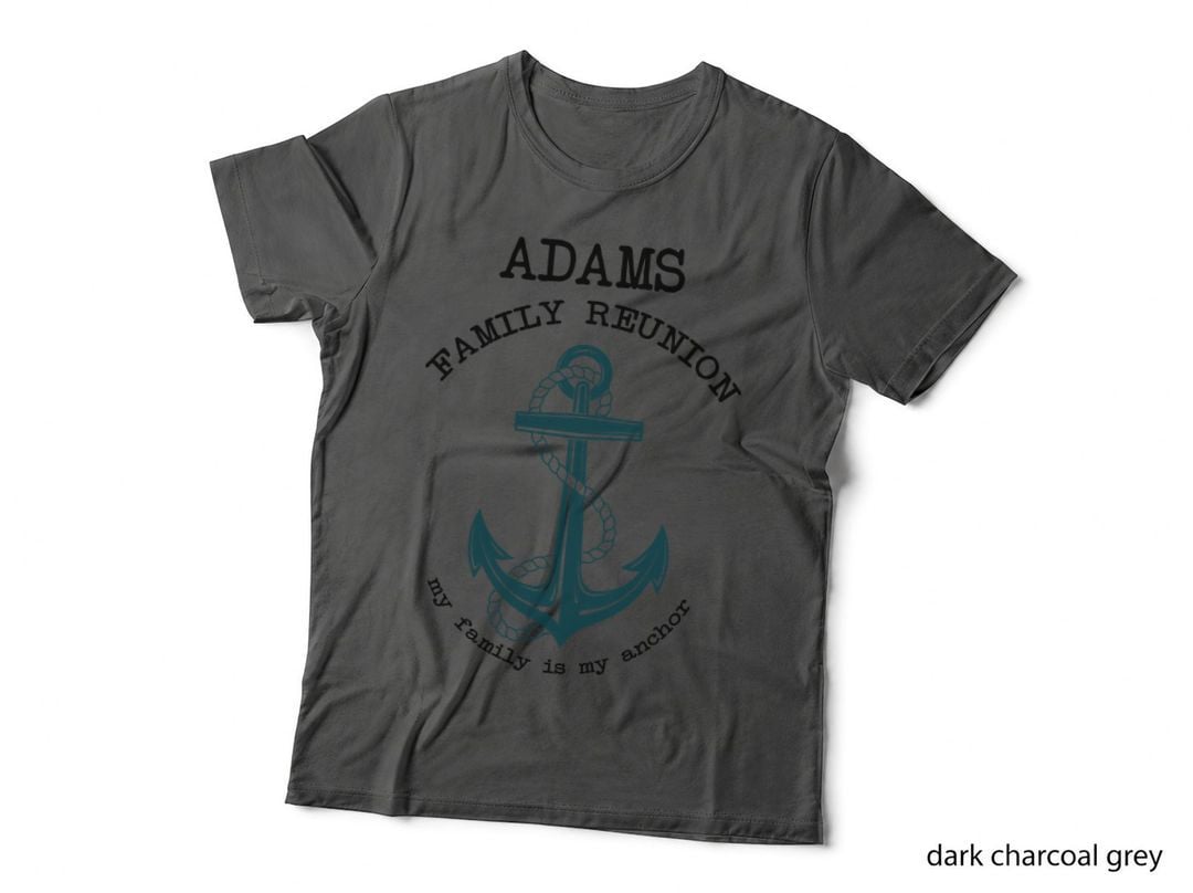 Adams Family Reunion My Family Is My Anchor Family Reunion T-Shirt