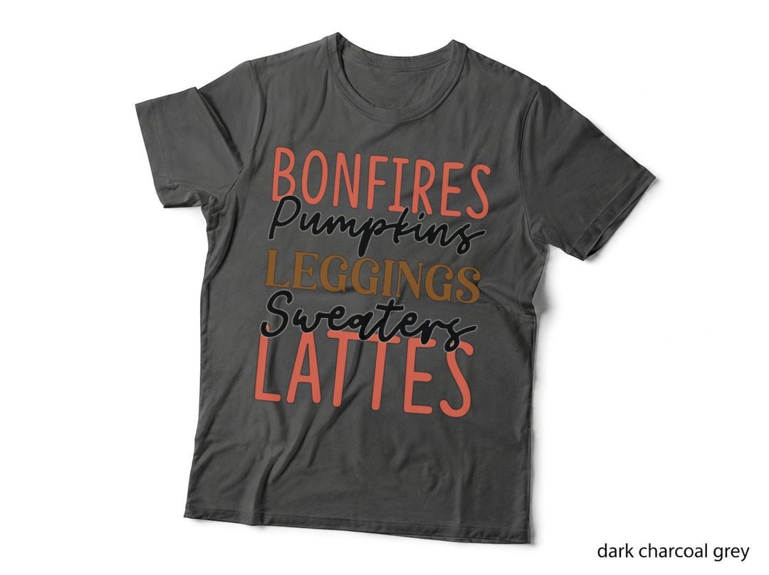 Bonfires Pumpkins Leggings Sweaters Lattes Fall T-Shirt
