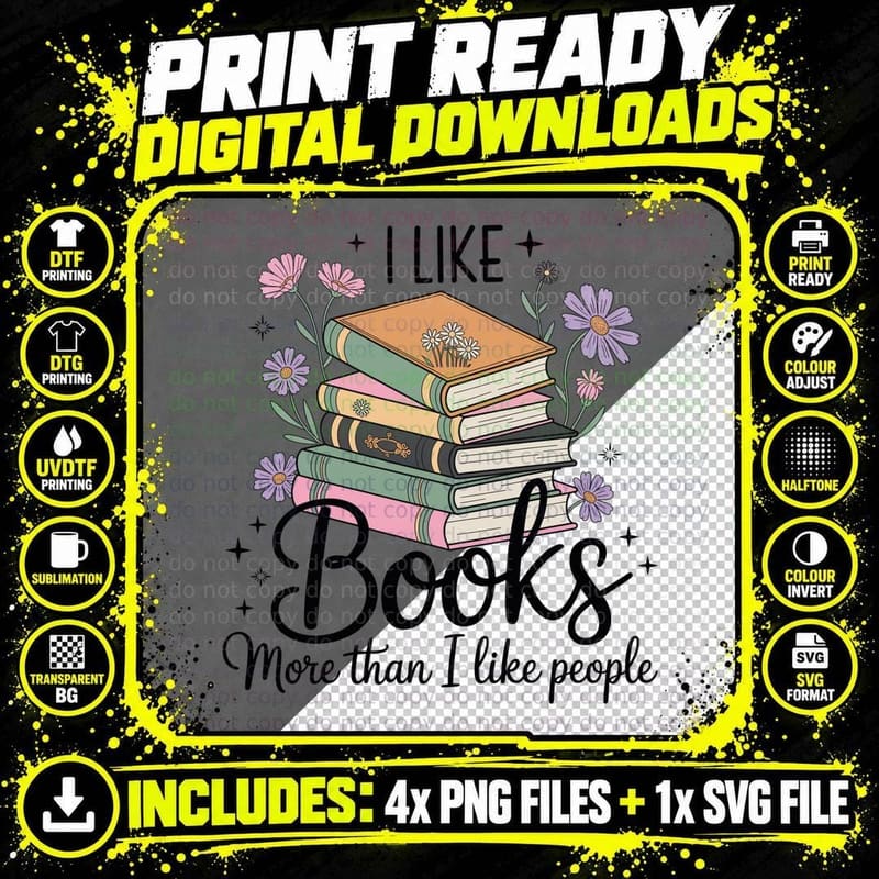 I Like Books More Than I Like People Books T-Shirt Png SVG Digital Bundle