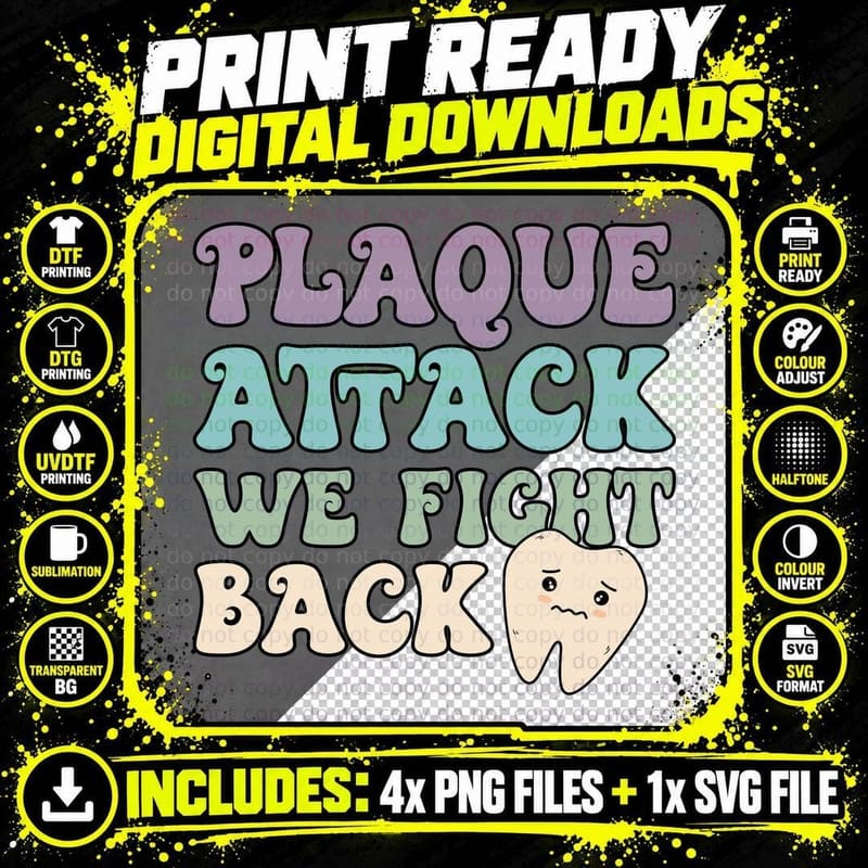 Plaque Attack We Fight Back Dental T-Shirt Png SVG Digital Bundle