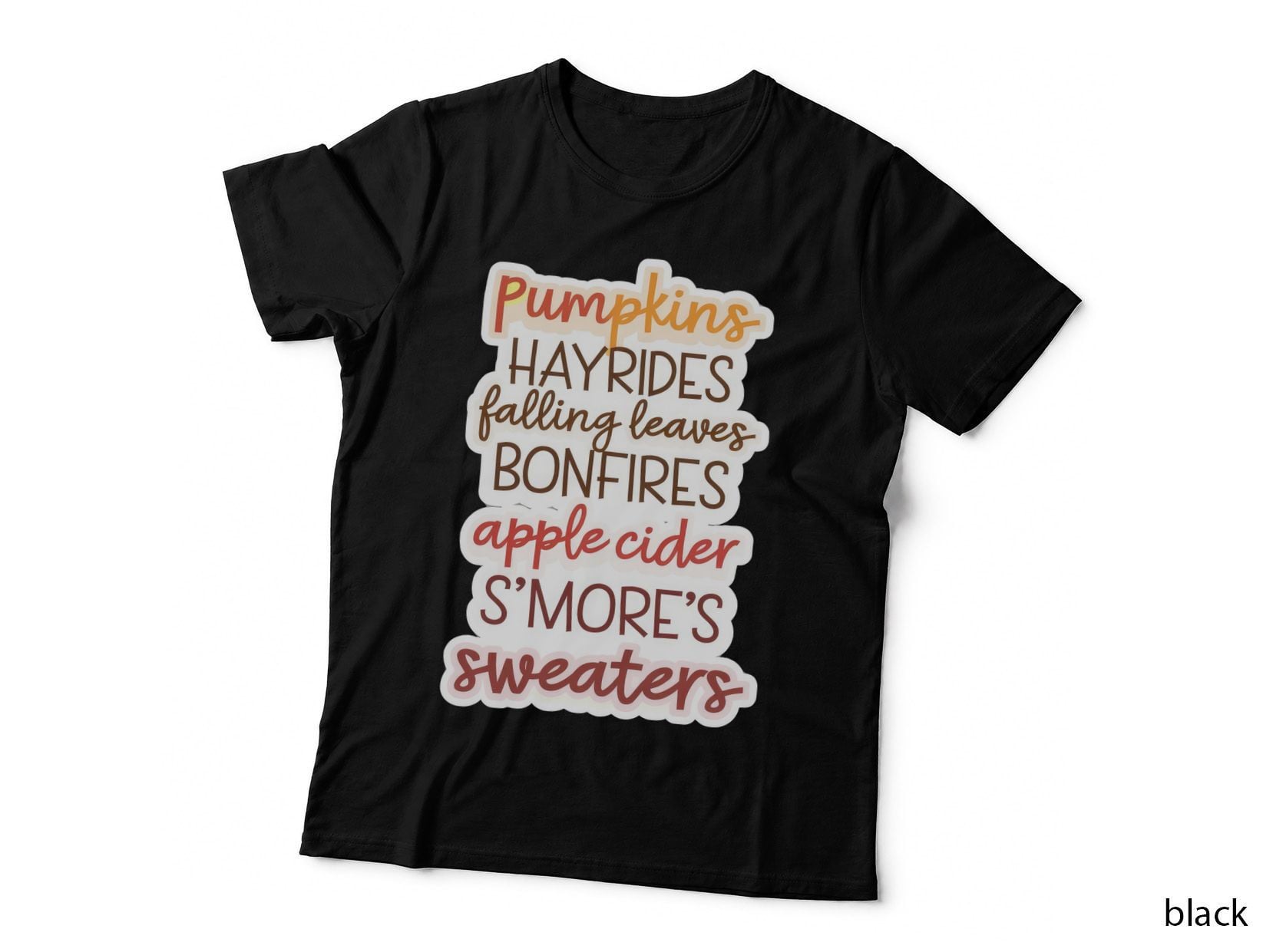 Pumpkins Hayrides Falling Leaves Bonfires Apple Cider S'more's Fall T-Shirt