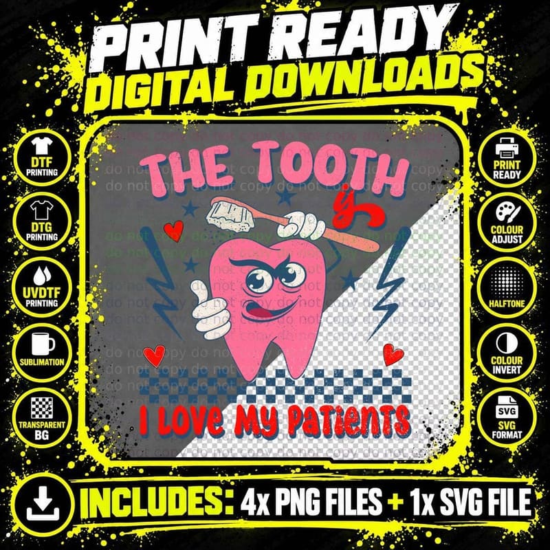 The Tooth Is I Love My Patients Dental T-Shirt Png SVG Digital Bundle