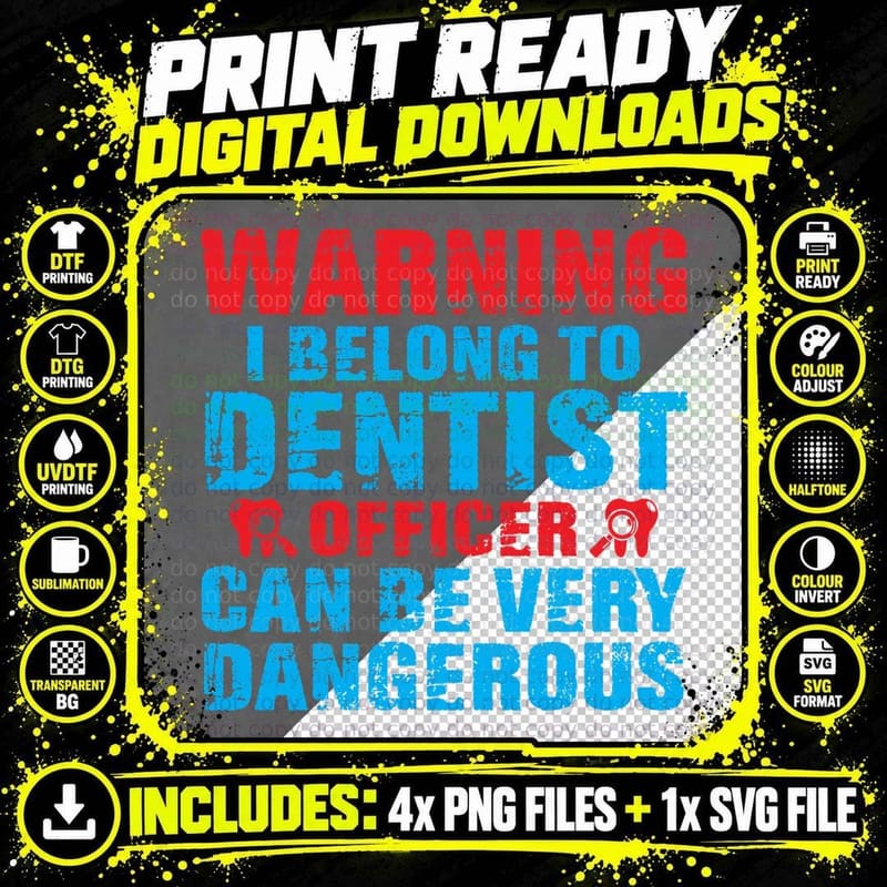Warning I Belong to Dentist Officer Can Be Very Png SVG Digital Bundle