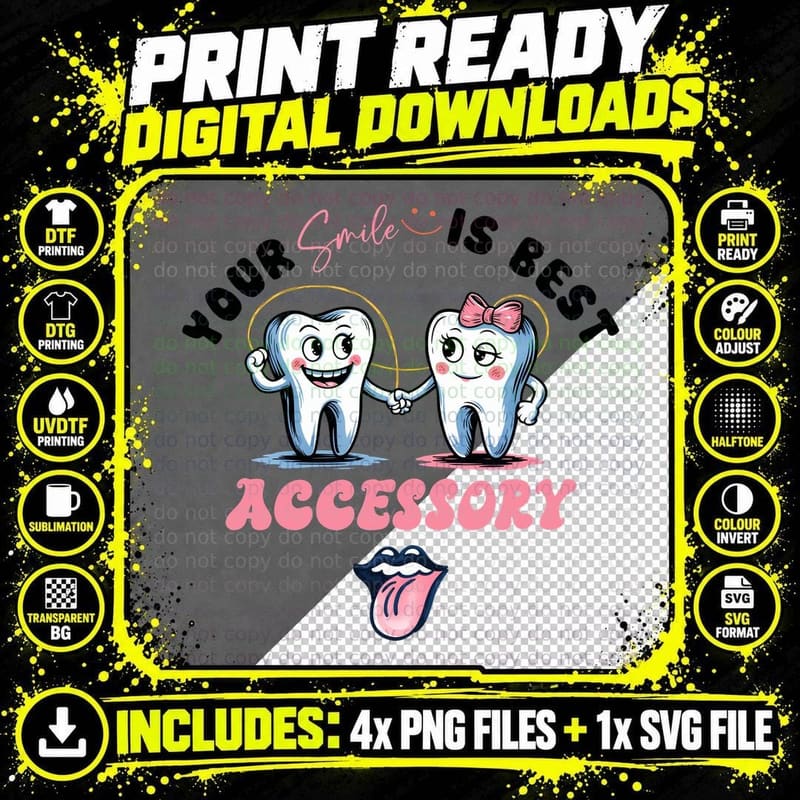 Your Smile Is Best Accessory Dental T-Shirt Png SVG Digital Bundle