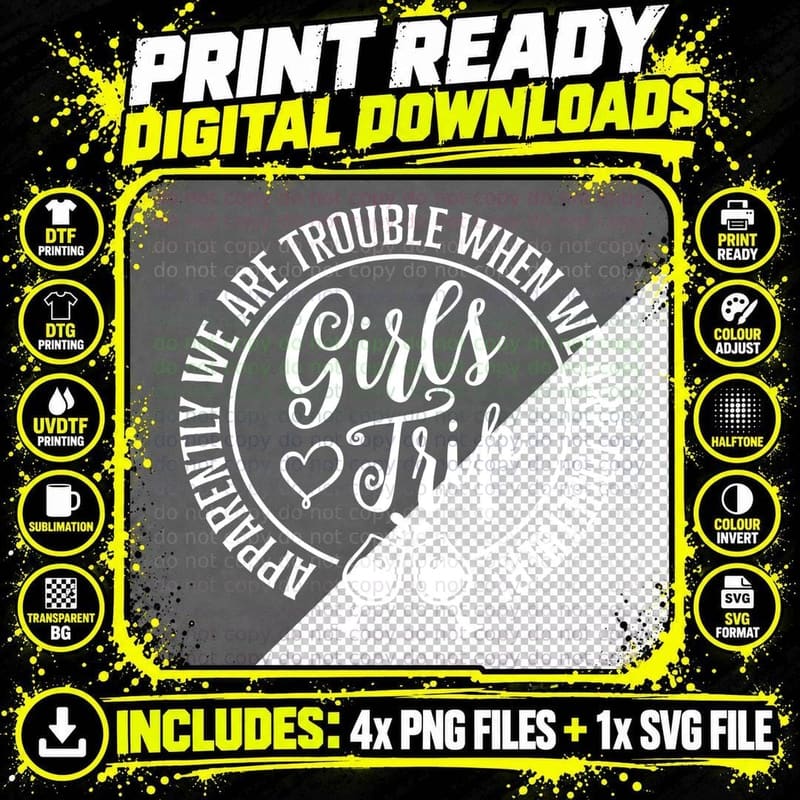 Apparently We Are Trouble When We Are Together! Girls Png SVG Digital Bundle