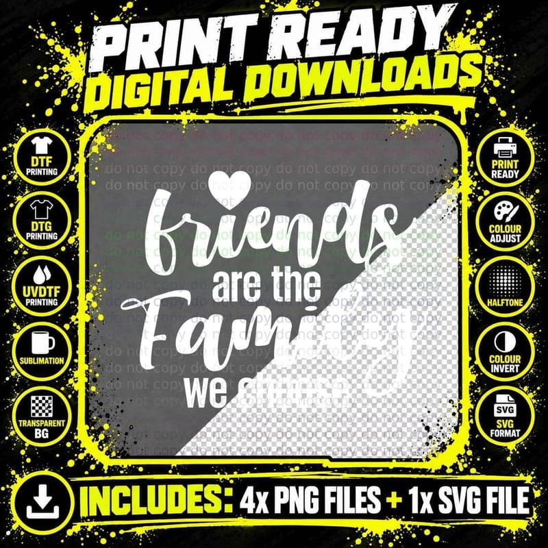 Friends Are the Family We Choose Heart T-Shirt Png SVG Digital Bundle