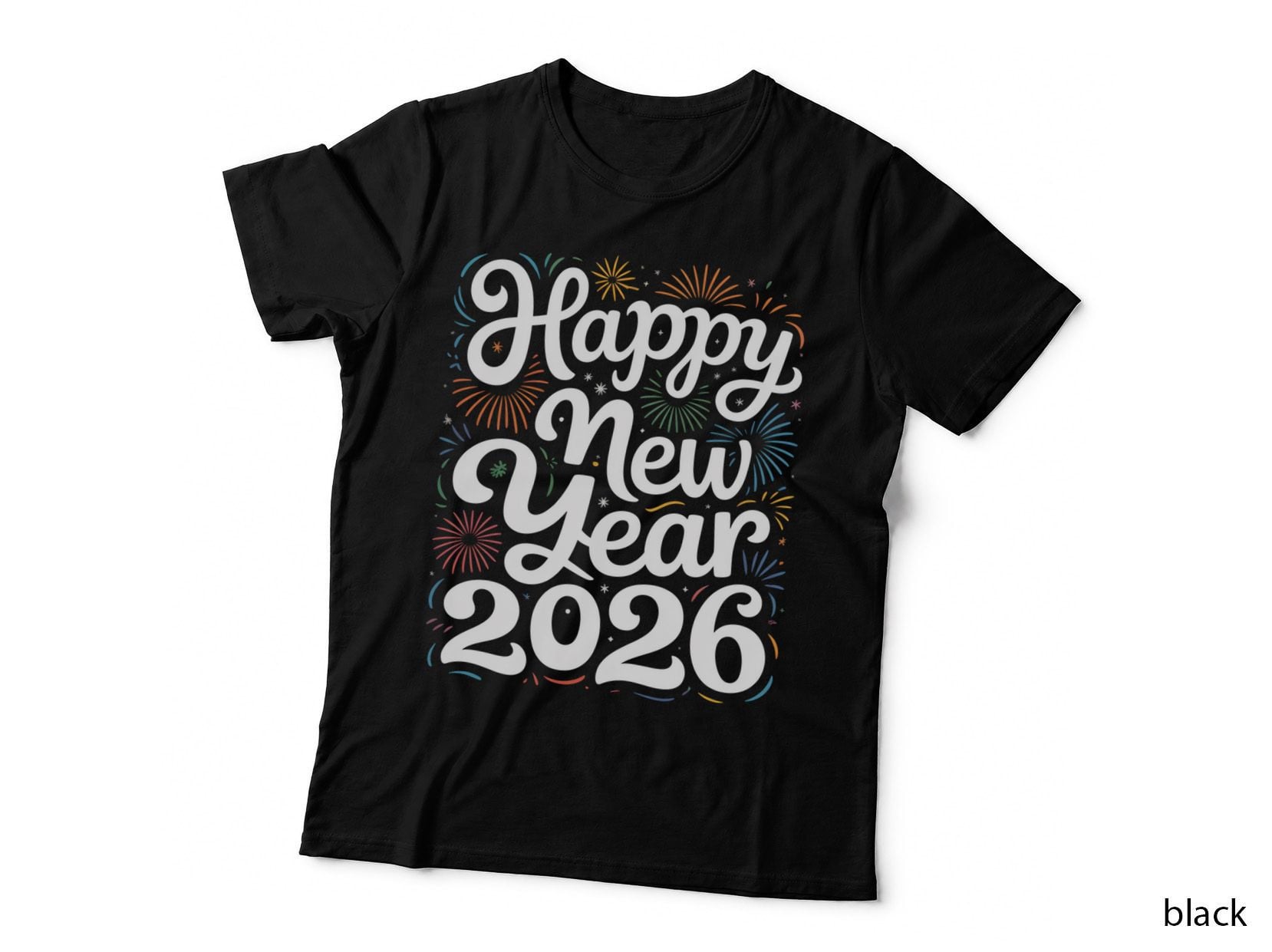 Happy New Year 2026 Happy New Year T-Shirt, Fireworks Celebrating New Year