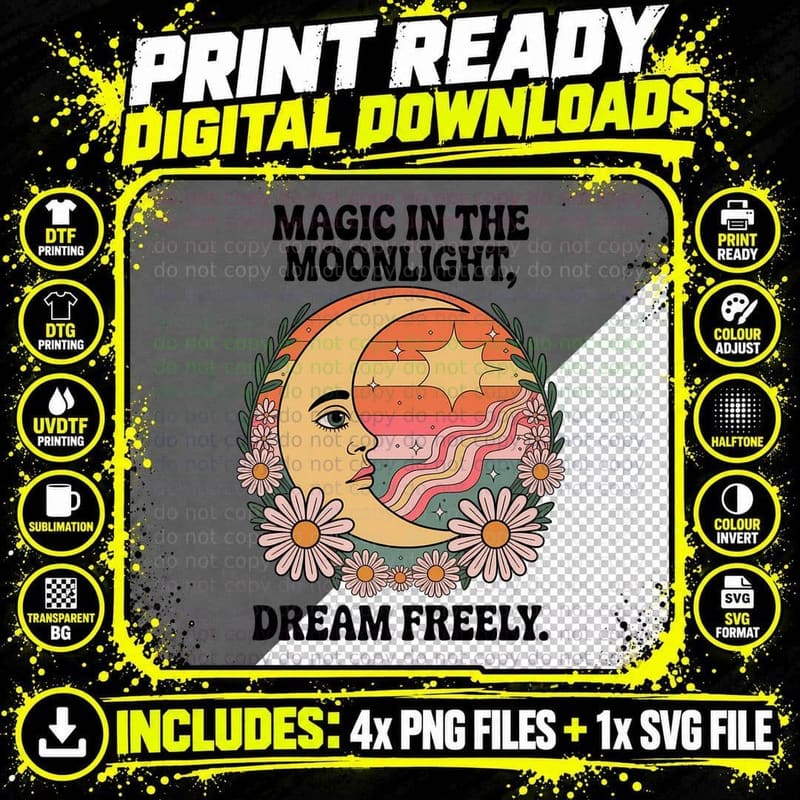Magic in the Moonlight Dream Freely. Hippie T-Shirt Png SVG Digital Bundle
