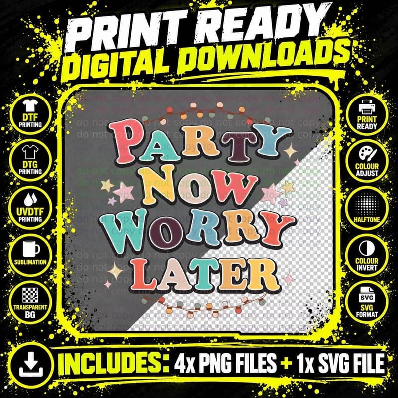 Party Now Worry Later Happy New Year T-Shirt Png SVG Digital Bundle