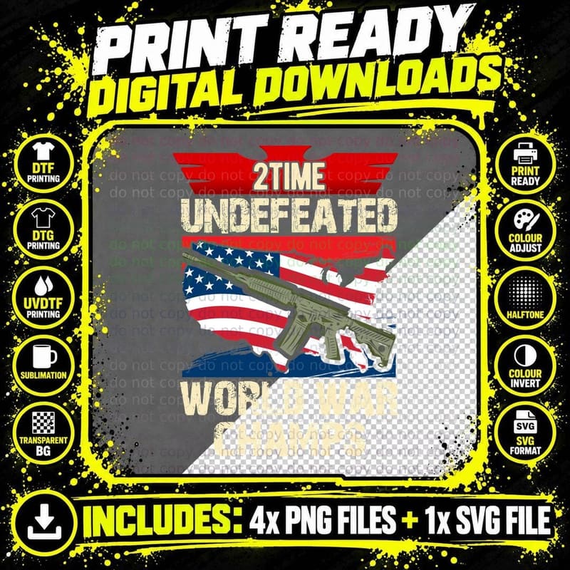 2time Undefeated World War Champs Patriotic T-Shirt Png SVG Digital Bundle