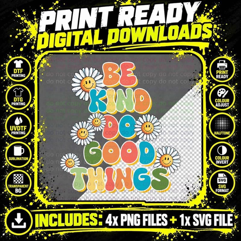 Be Kind Do Good Things Positive Quotes T-Shirt Png SVG Digital Bundle
