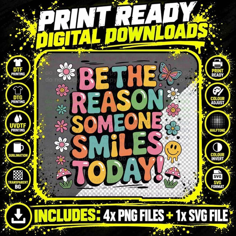 Be the Reason Someone Smiles Today! Positive Quotes Png SVG Digital Bundle
