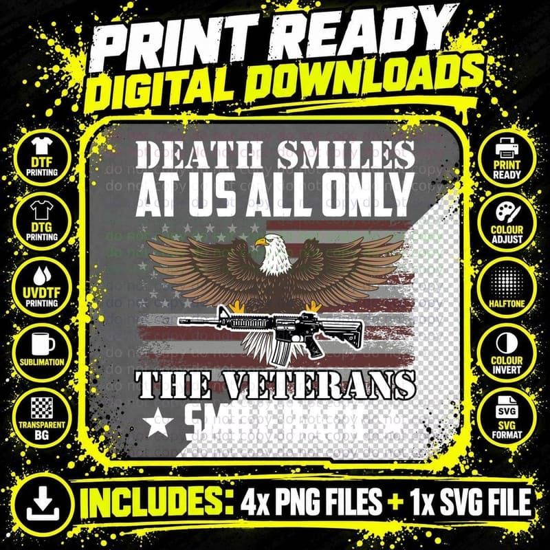 Death Smiles at Us All Only the Veterans Smile Back Png SVG Digital Bundle