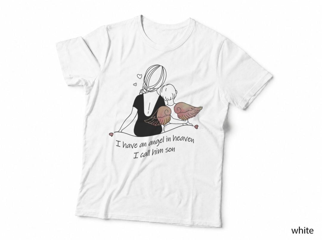 I Have an Angel in Heaven. I Call Him Son. Mothers Day T-Shirt