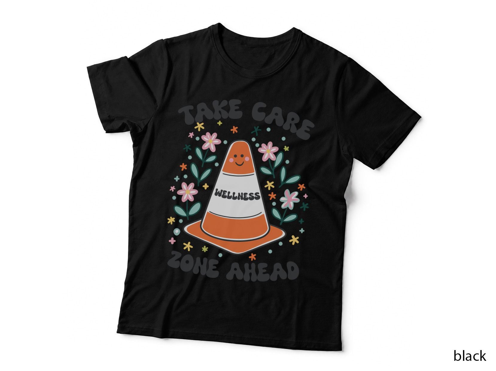 Take Care Wellness Zone Ahead Positive Quotes T-Shirt
