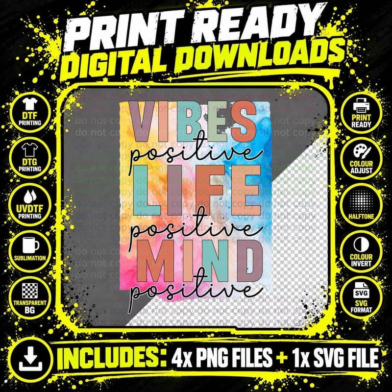 Vibes Positive Life Positive Mind Positive Quotes T-Shirt Png SVG Digital Bundle