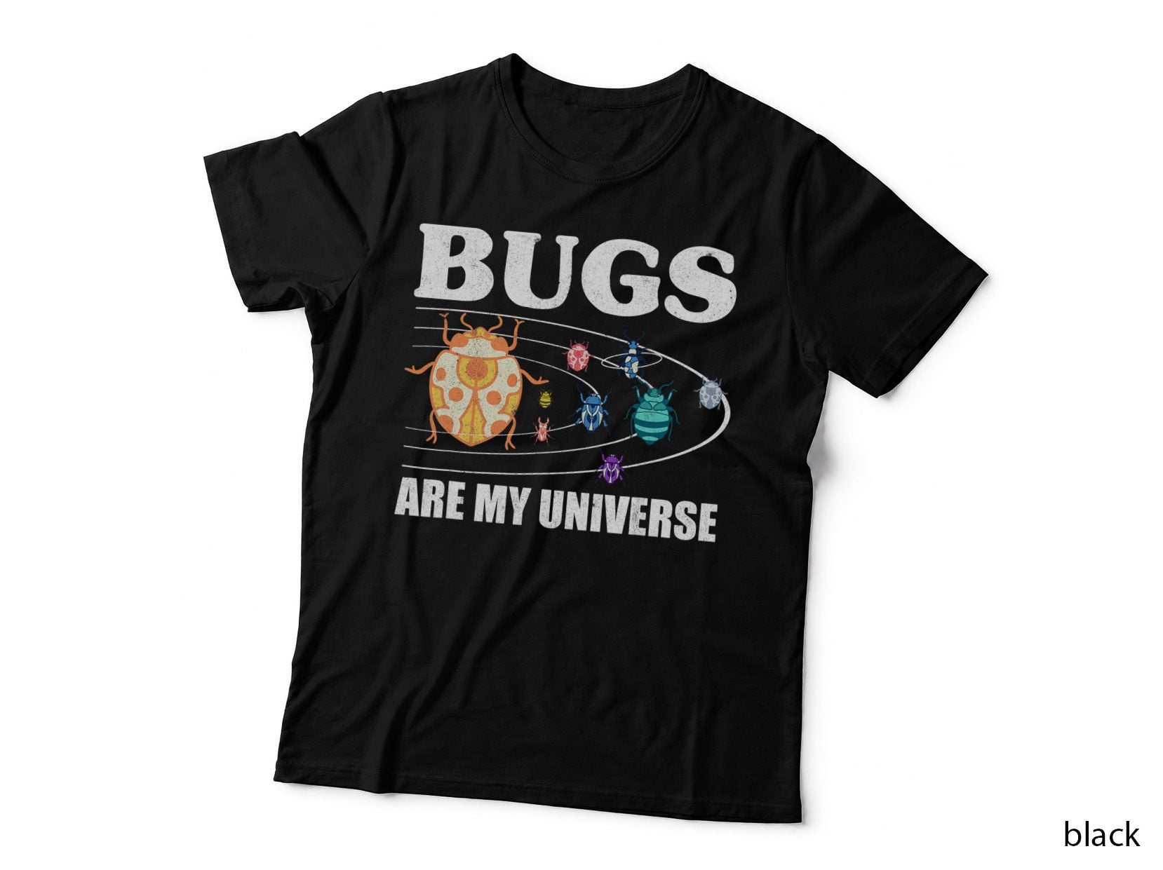 Bugs Are My Universe Bug Hunter Insect Catcher Entomologist T-Shirt