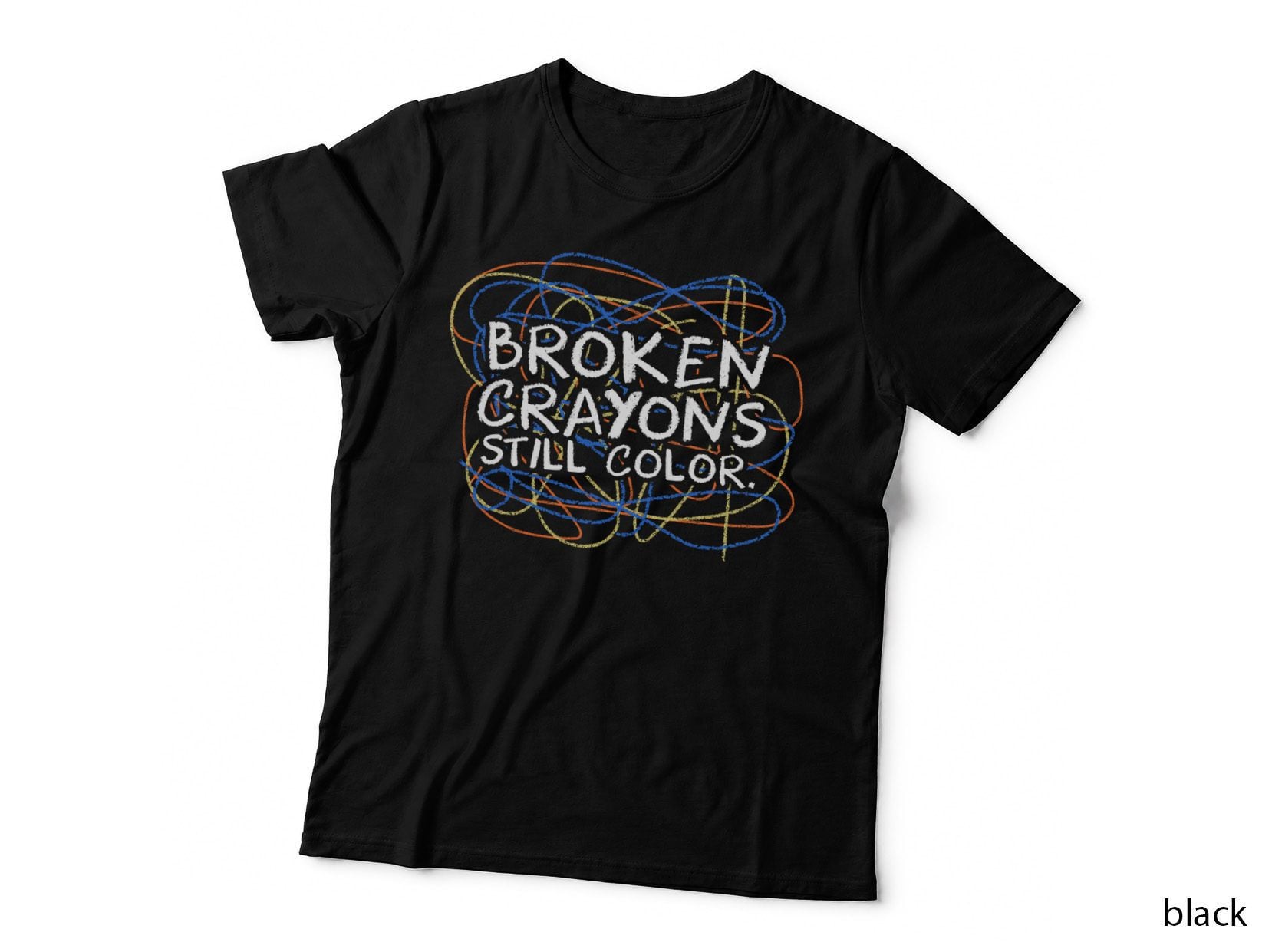 Crayon Cray Colors Child Art - Broken Crayons Still Color T-Shirt