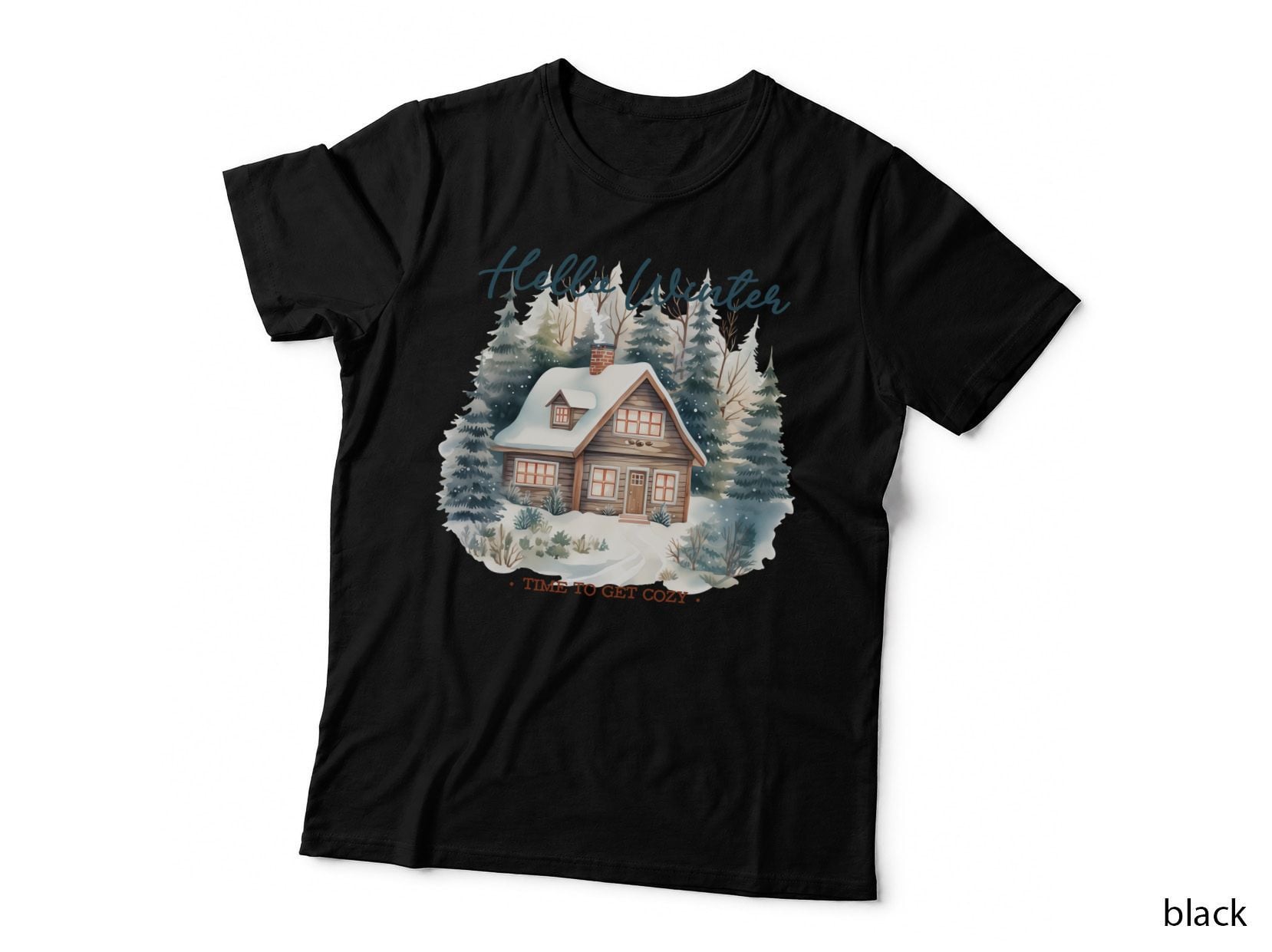 Hello Winter. Time to Get Cozy. Winter T-Shirt, Cozy Winter Cabin in Snowy