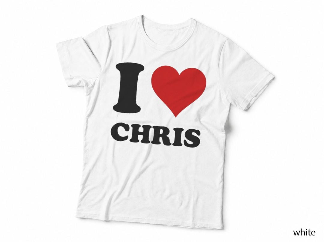 I Love Chris, Personalized Name, Custom Gift for Menwomen T-Shirt