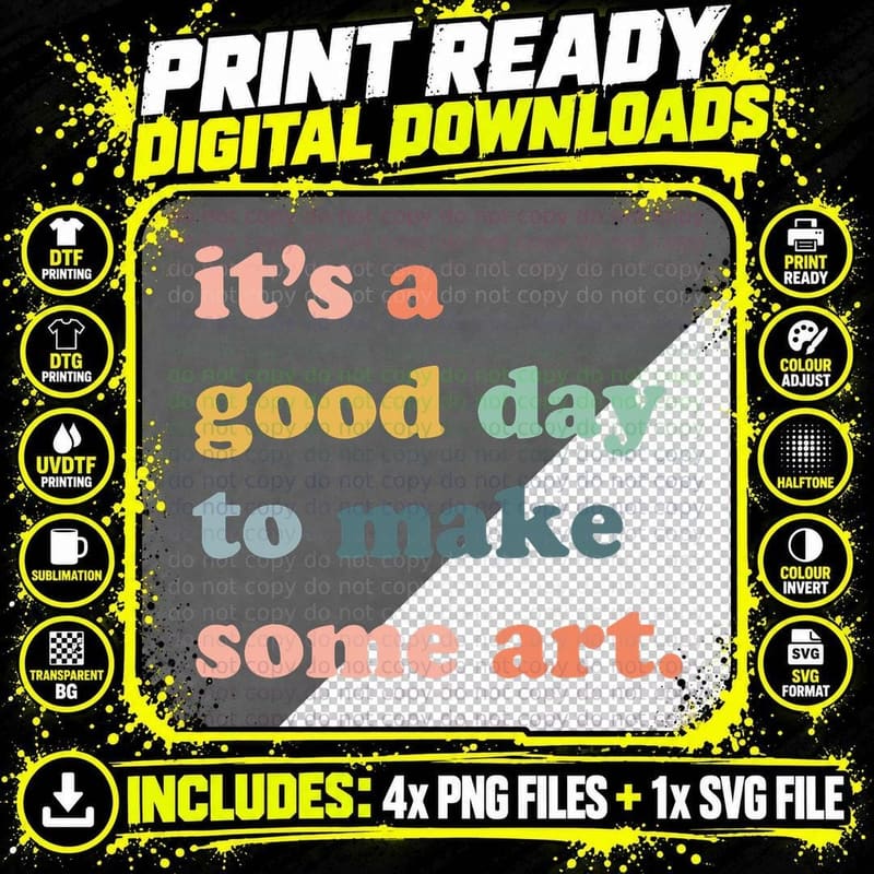 It's a Good Day to Make Art, Artist, Art Maker Png SVG Digital Bundle