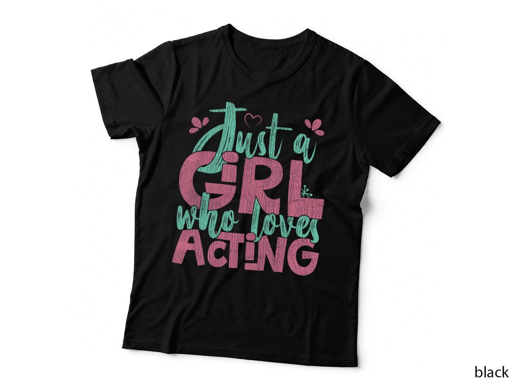 Just a Girl Who Loves Acting Gift, Acting Enthusiast, Theater Lover T-Shirt