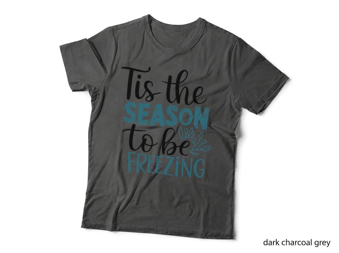 Tis the Season to Be Freezing Winter T-Shirt, Winter Holiday Frosty Scene