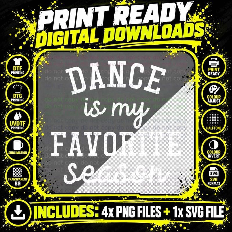 Dance Is My Favorite Season Dancing Lover Gift Ballet Png SVG Digital Bundle