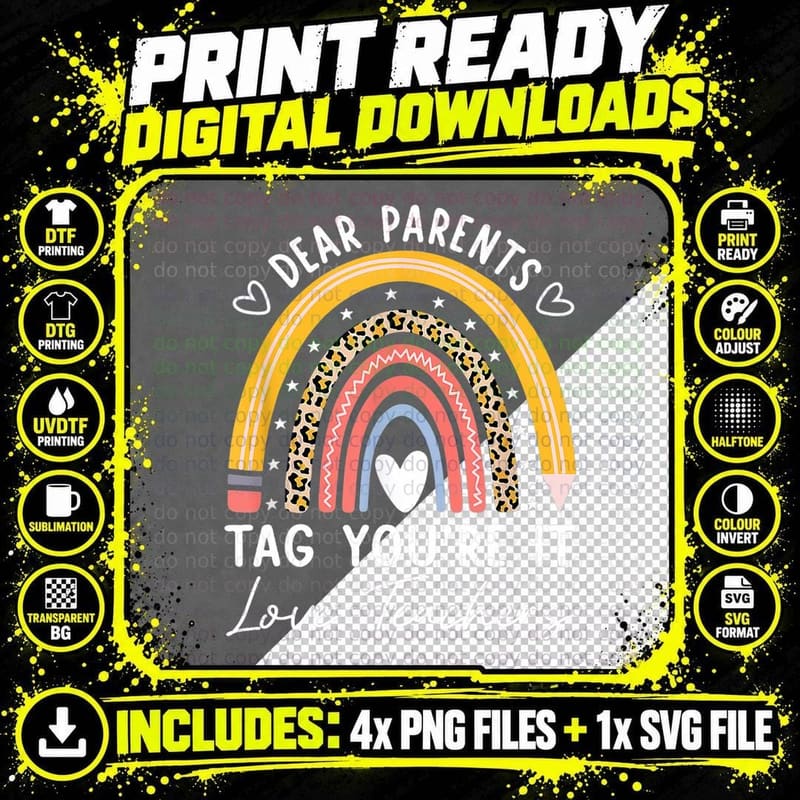 Dear Parents Tag You're It Love Teachers Leopard Rainbow Png SVG Digital Bundle
