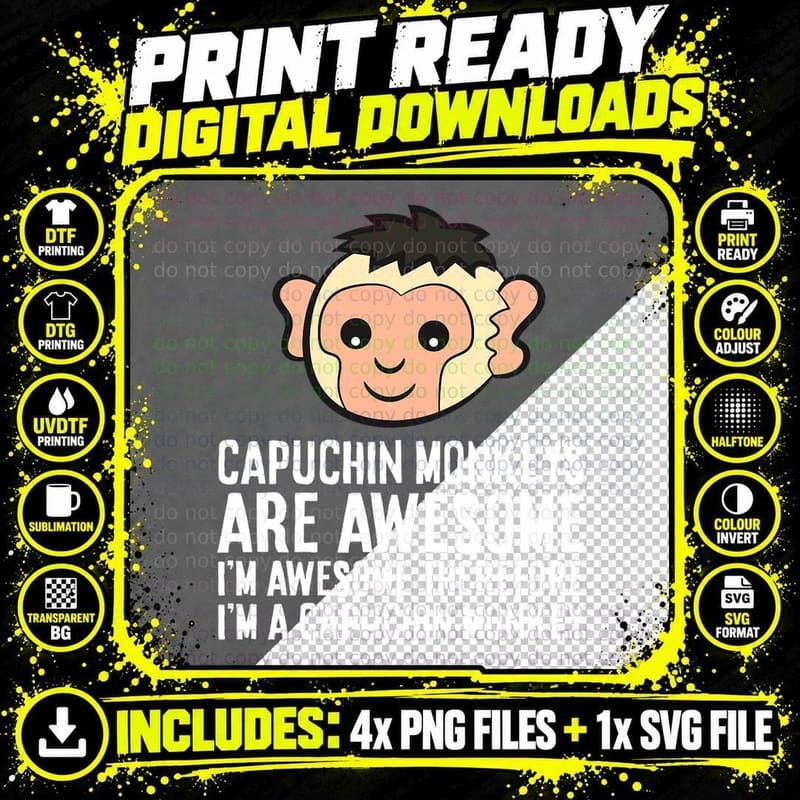 Capuchin Monkeys Are Awesome Therefore I'm a Capuchin Png SVG Digital Bundle