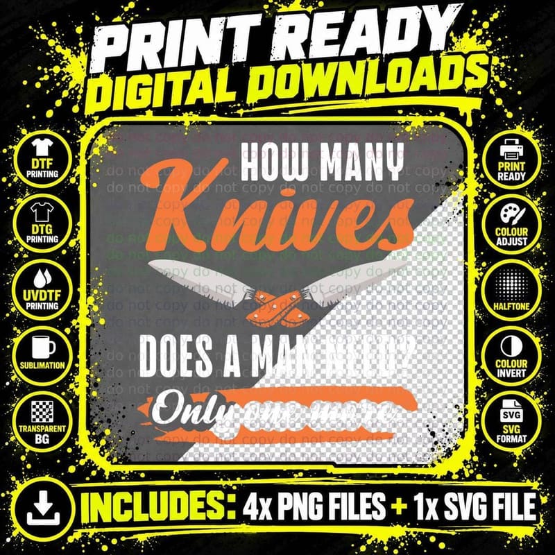 How Many Knives Does a Man Need, Butcher Knife Collector Png SVG Digital Bundle