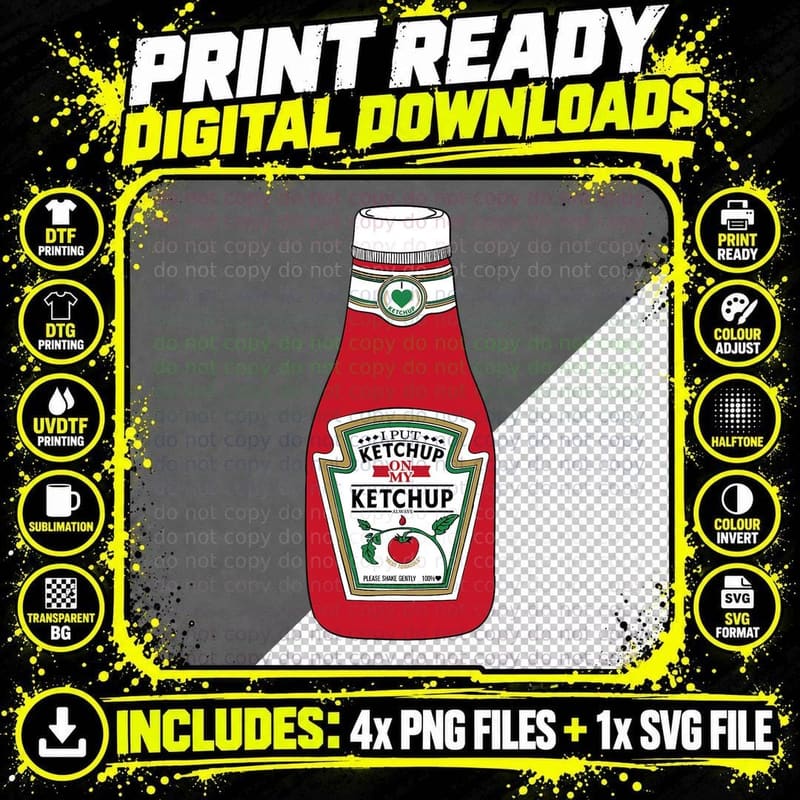 I Put Ketchup on My Ketchup T-Shirt Kids Women and Men Png SVG Digital Bundle