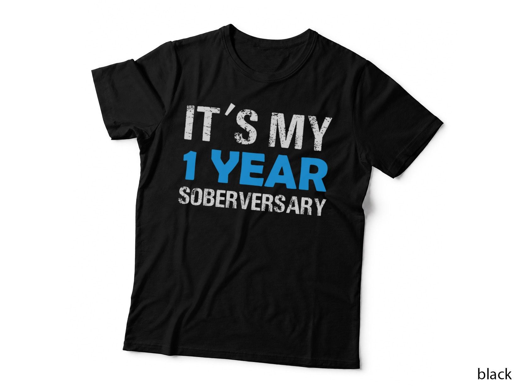 It's My 1 Year Soberversary T-Shirt Sober Gift