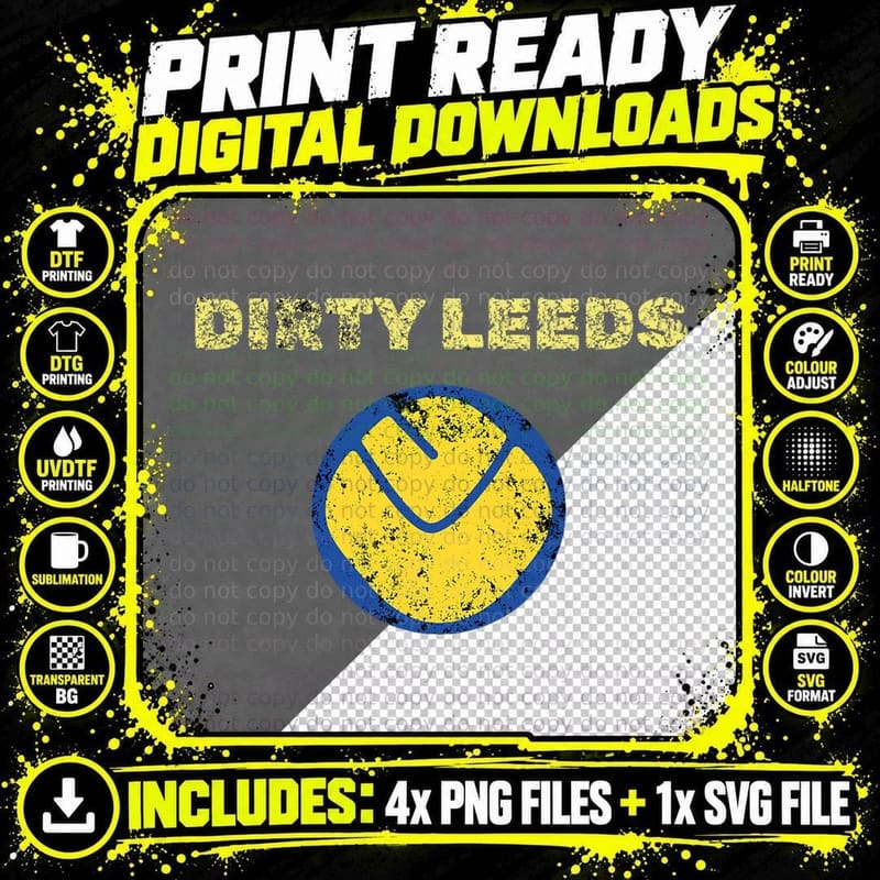 Leeds Dirty Leeds T Shirt Png SVG Digital Bundle