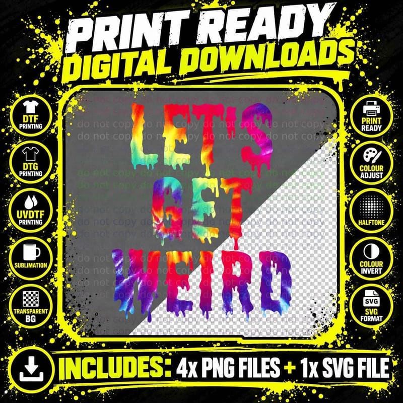 Let's GET WEIRD Shirt Colourful Trippy Lets Get Weird Png SVG Digital Bundle