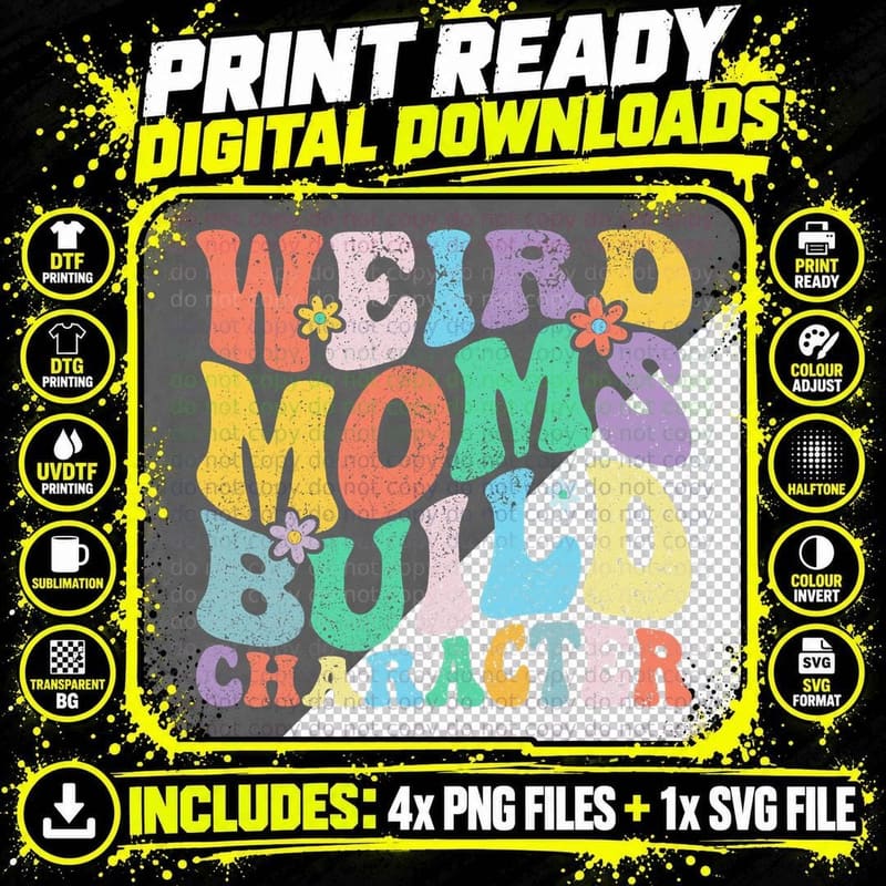 Mother Appreciation T-Shirt, We Moms Build Character Tee Png SVG Digital Bundle