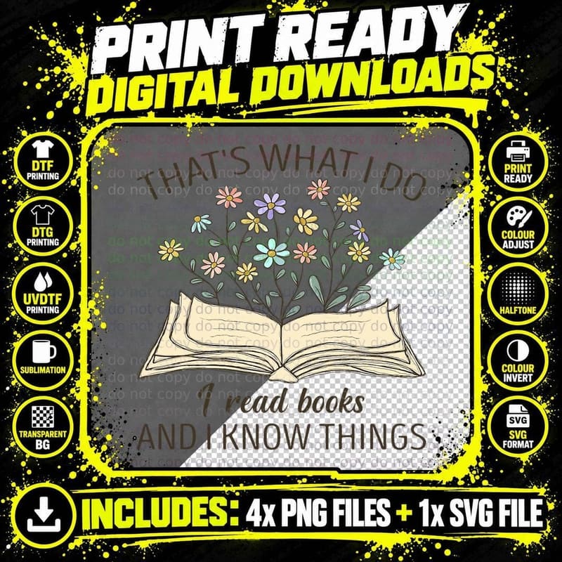 That's What I Do I Read Books and I Know Things Book Png SVG Digital Bundle