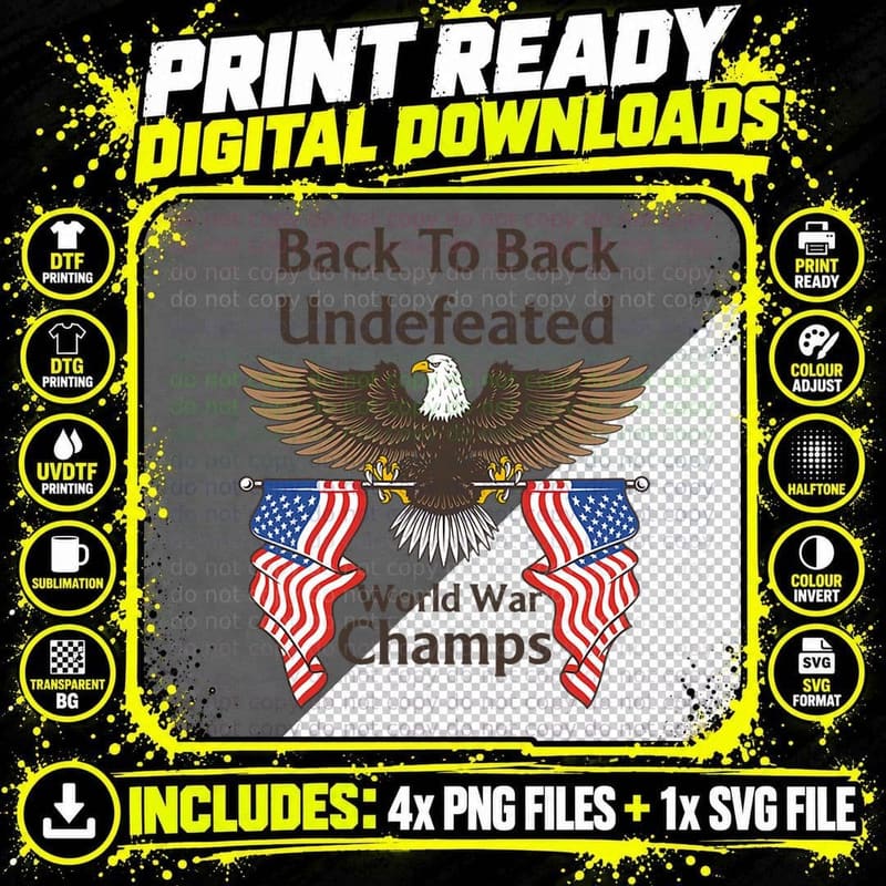American Eagle Flag Back-To-Back-Undefeated-World-War-Cha Png SVG Digital Bundle