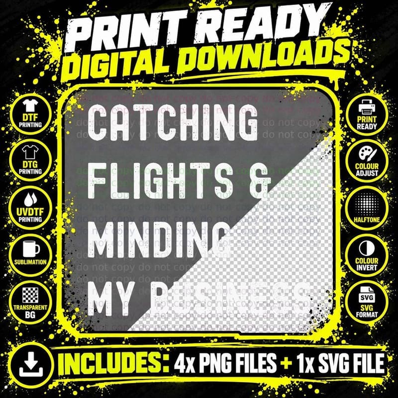 Catching Flights and Minding My Business T-Shirt Png SVG Digital Bundle
