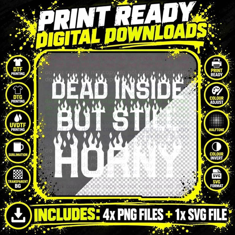 Dead Inside, Dead Inside but, Still Horny T-Shirt Png SVG Digital Bundle