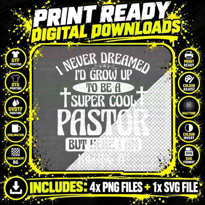 I Never Dreamed I'd Grow up to Be a Pastor but Here I Am Png SVG Digital Bundle