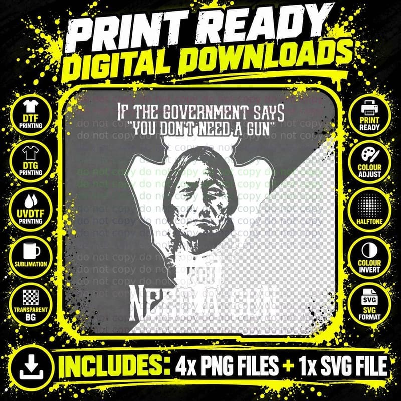 If the Government Says You Don't Need a Gun You Need a Png SVG Digital Bundle