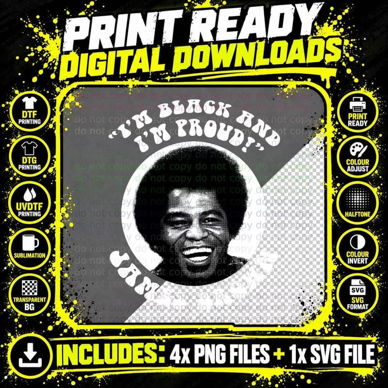 James Brown I'm Black and I'm Proud T-Shirt Png SVG Digital Bundle