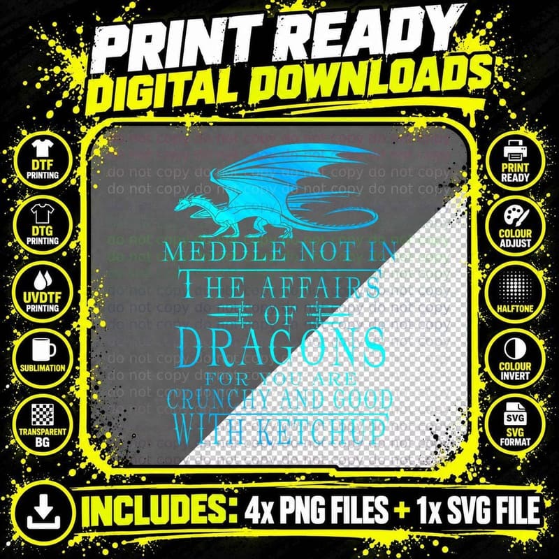 Meddle Not in the Affairs of Dragons T-Shirt Png SVG Digital Bundle