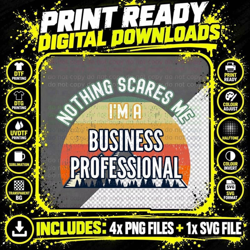 Nothing Scares Me I'm a Business Professional T-Shirt Png SVG Digital Bundle