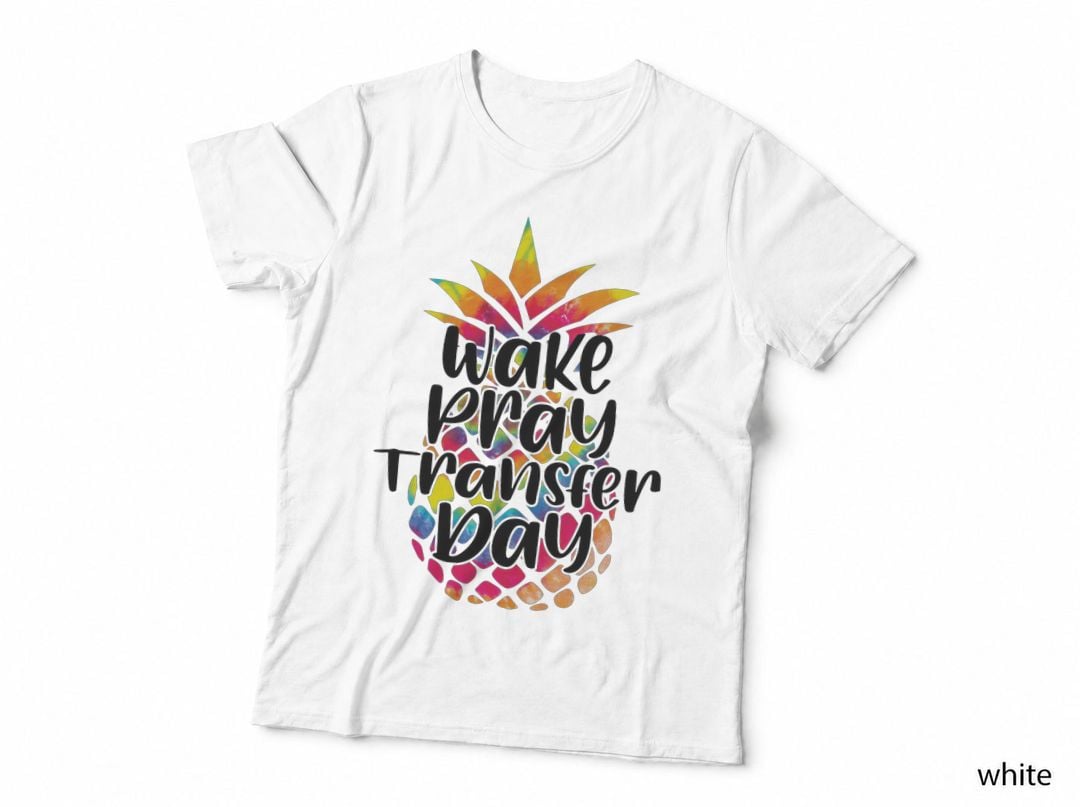 Pineapple Wake Pray IVF Transfer Day Embryo Transfer Graphic T-Shirt